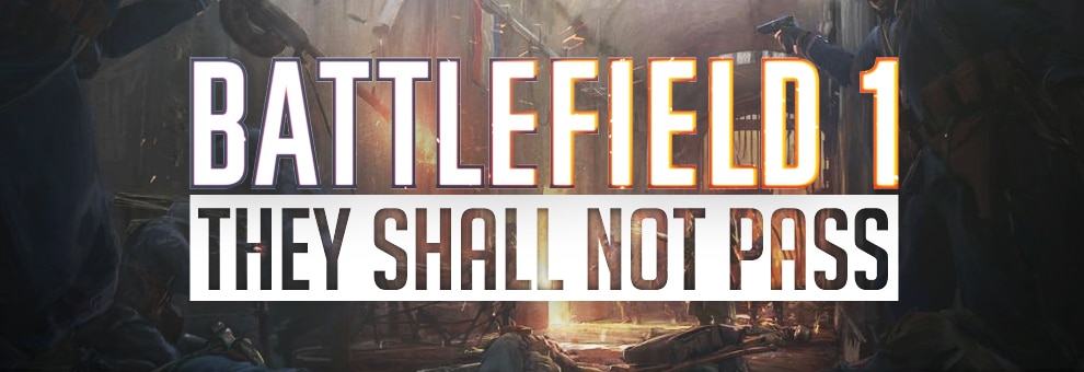 bf1 they shall not pass teaser