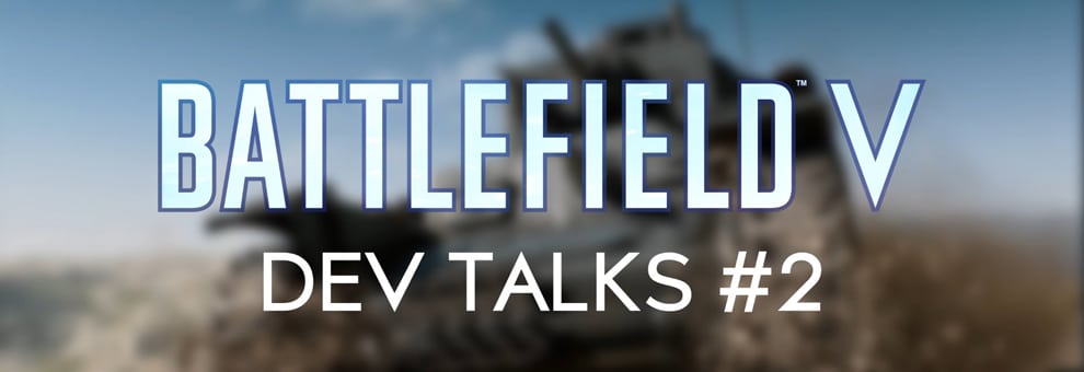 battlefield v dev talks 2 teaser